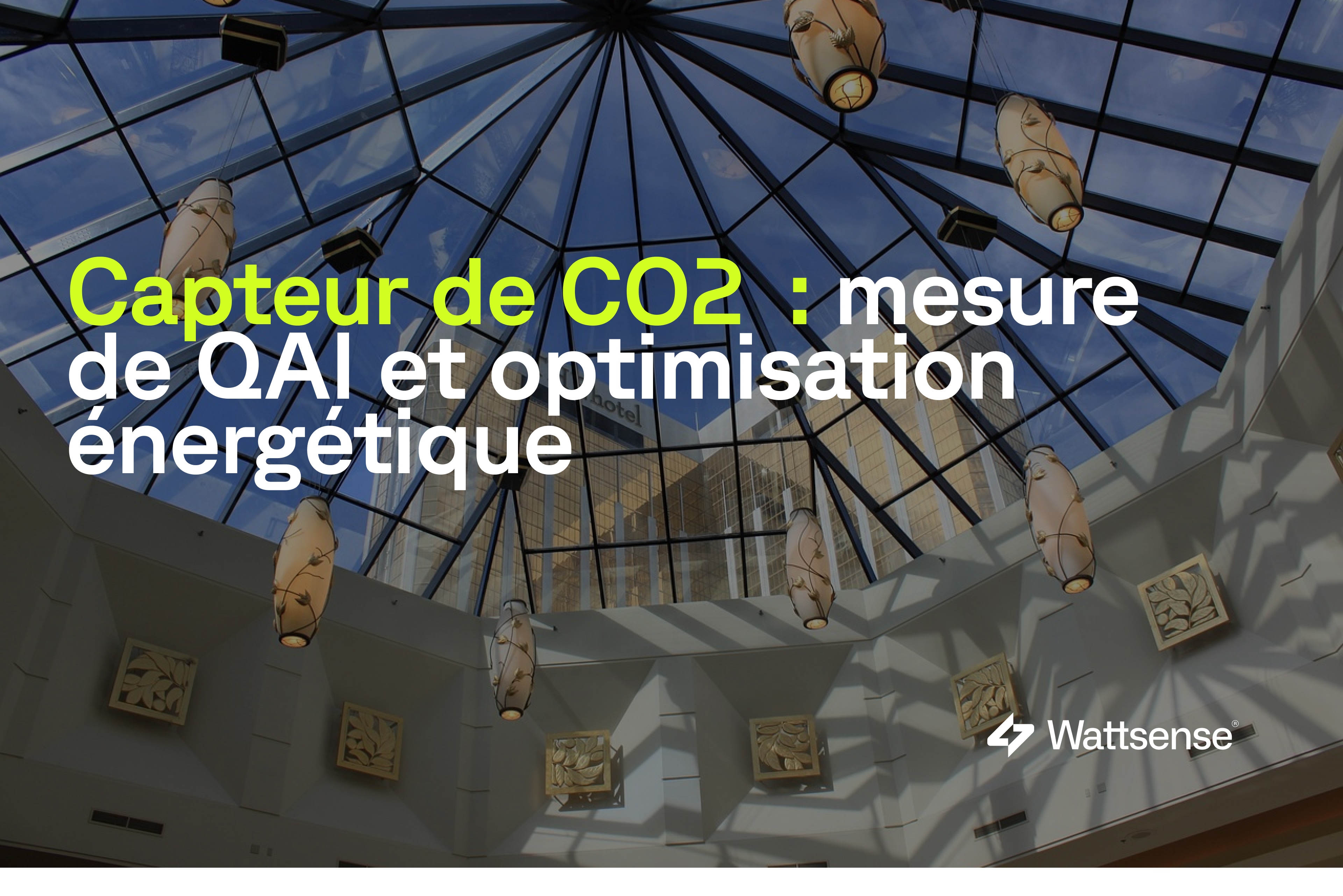 Le capteur de CO2 : efficacité énergétique, QAI