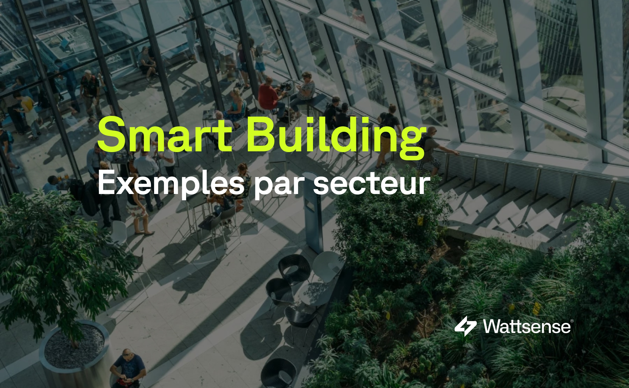 image batiment avec texte smart building exemples par secteur 