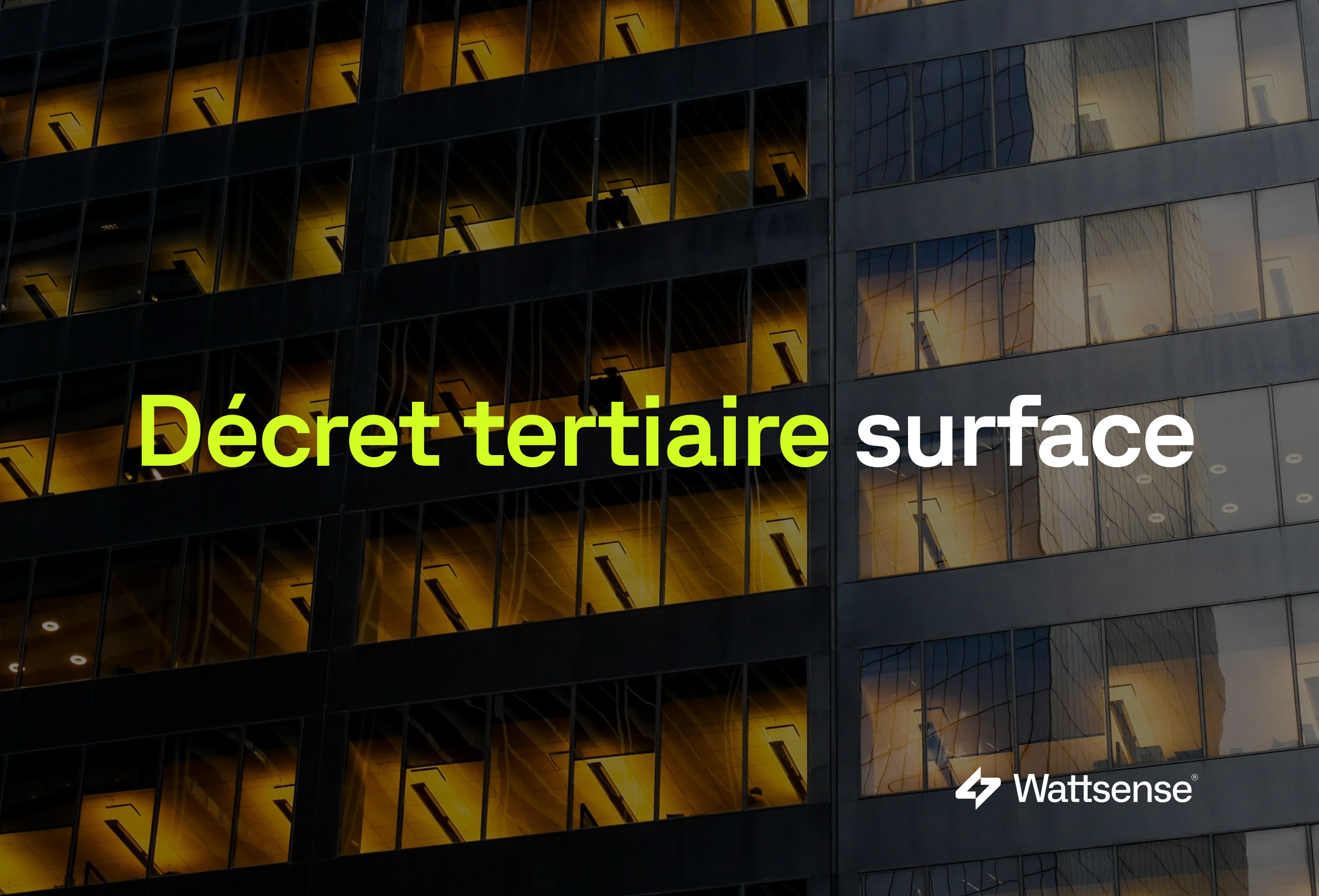 Décret tertiaire surface : les critères d'assujettissement pour les bâtiments tertiaires