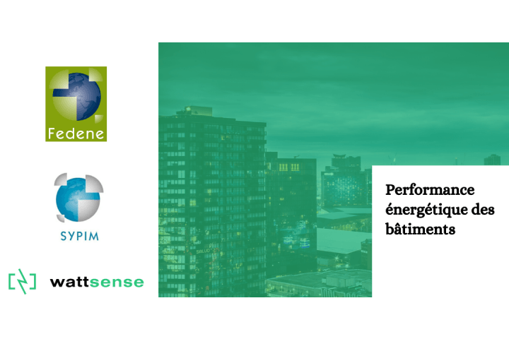 Wattsense rejoint la FEDENE pour optimiser la performance énergétique