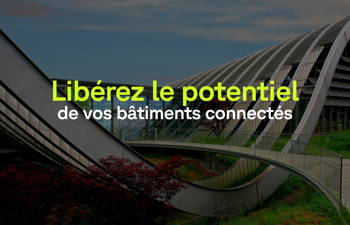 Libérez le potentiel de vos bâtiments connectés grâce à Wattsense