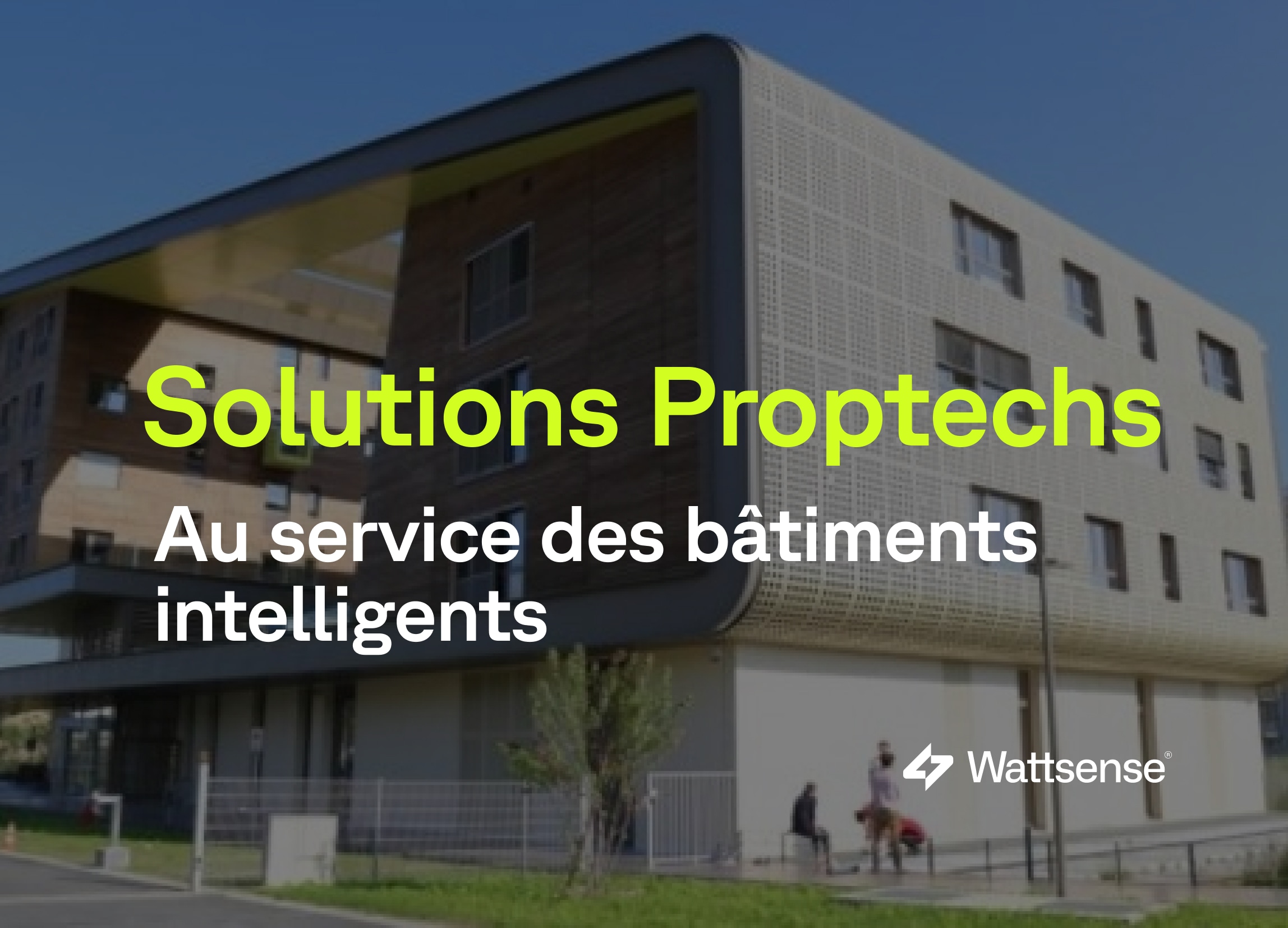 Solutions PropTech au service des bâtiments intelligents