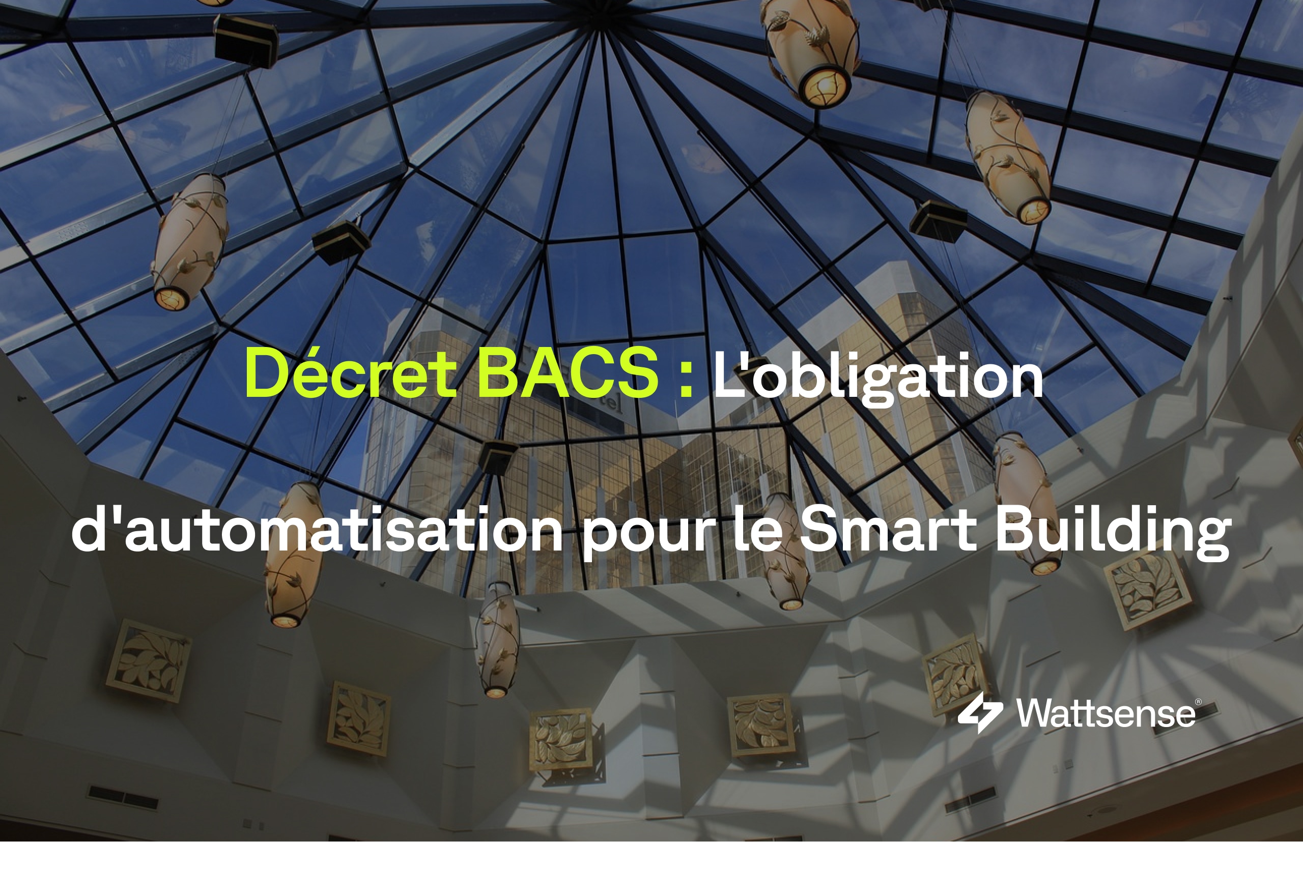 Décret BACS : L'obligation d'automatisation pour le Smart Building